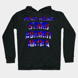 Protect Freedom Stand Against Antifa Hoodie